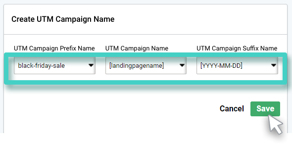 Create UTM template. Select prefix name, campaign name and suffix name