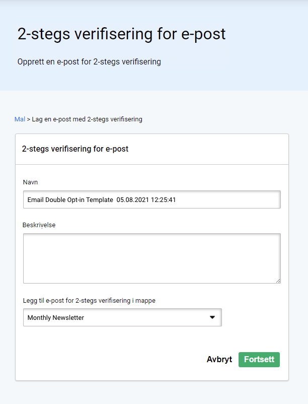 Mal for dobbel valg av e-postkampanje. Gi navn og beskriv utløseren din