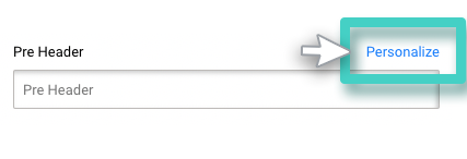 Email campaign, the personalize button in the pre header field is highlighted