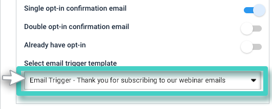Landing page builder, signup widget settings. Select email trigger template