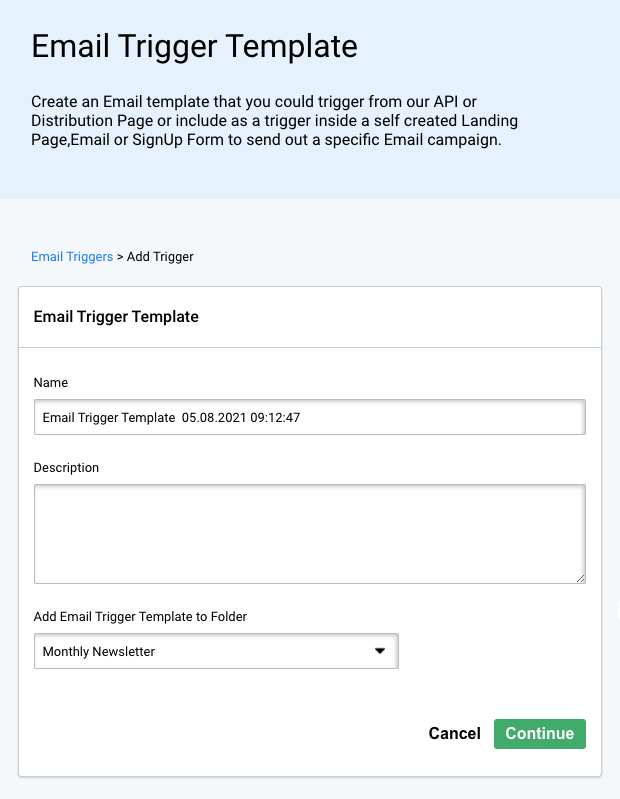 Email trigger templates. Name and describe your email trigger