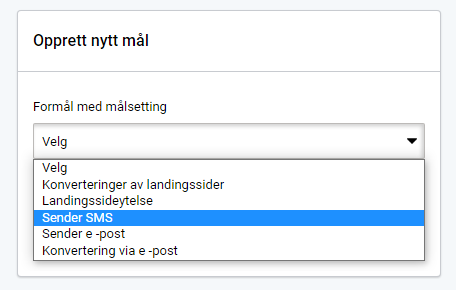 Tidligere mål for SMS-kampanjer. Velg målformål fra en rullegardinmeny