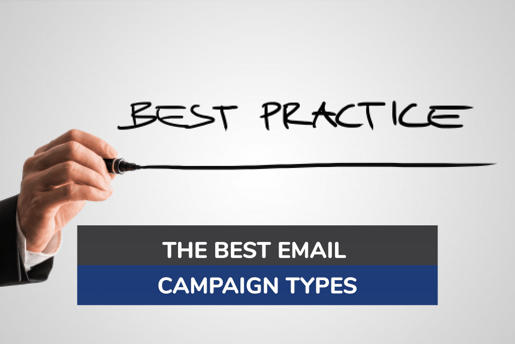 The best email campaign types, best practice